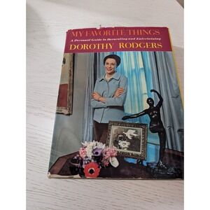My Favorite Things Dorothy Rodgers 1964 Decorating and Entertaining Guide